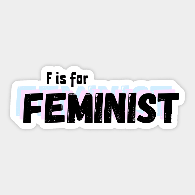 F is for Feminist Sticker by Toad House Pixels